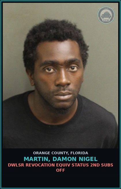 CCW arrest card for MARTIN, DAMON NIGEL in Orange County: DWLSR REVOCATION EQUIV STATUS 2ND SUBS OFF