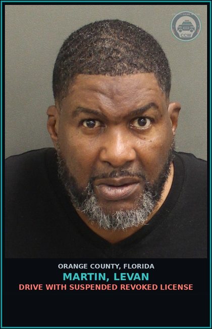 CCW arrest card for MARTIN, LEVAN in Orange County: DRIVE WITH SUSPENDED REVOKED LICENSE