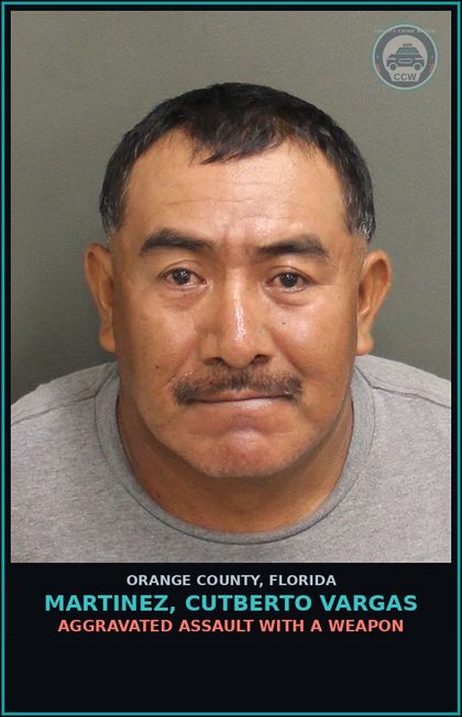 CCW arrest card for MARTINEZ, CUTBERTO VARGAS in Orange County: AGGRAVATED ASSAULT WITH A WEAPON