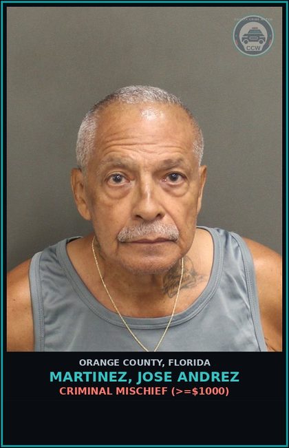 CCW arrest card for MARTINEZ, JOSE ANDREZ in Orange County: CRIMINAL MISCHIEF (>=$1000)