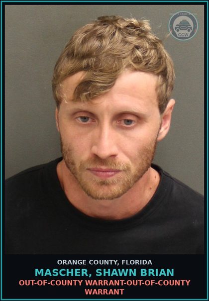 CCW arrest card for MASCHER, SHAWN BRIAN in Orange County: OUT-OF-COUNTY WARRANT-OUT-OF-COUNTY WARRANT