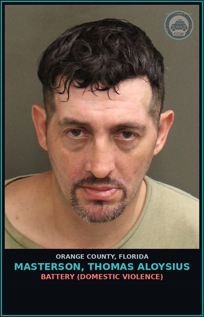 CCW arrest card for MASTERSON, THOMAS ALOYSIUS in Orange County: BATTERY (DOMESTIC VIOLENCE)