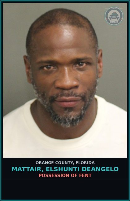 CCW arrest card for MATTAIR, ELSHUNTI DEANGELO in Orange County: POSSESSION OF Fent