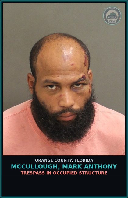 CCW arrest card for MCCULLOUGH, MARK ANTHONY in Orange County: TRESPASS IN OCCUPIED STRUCTURE