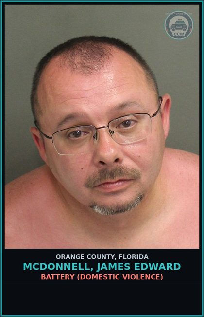 CCW arrest card for MCDONNELL, JAMES EDWARD in Orange County: BATTERY (DOMESTIC VIOLENCE)