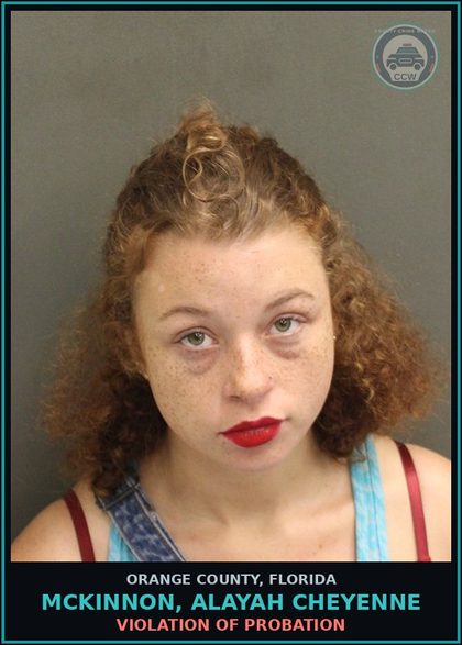 CCW arrest card for MCKINNON, ALAYAH CHEYENNE in Orange County: VIOLATION OF PROBATION
