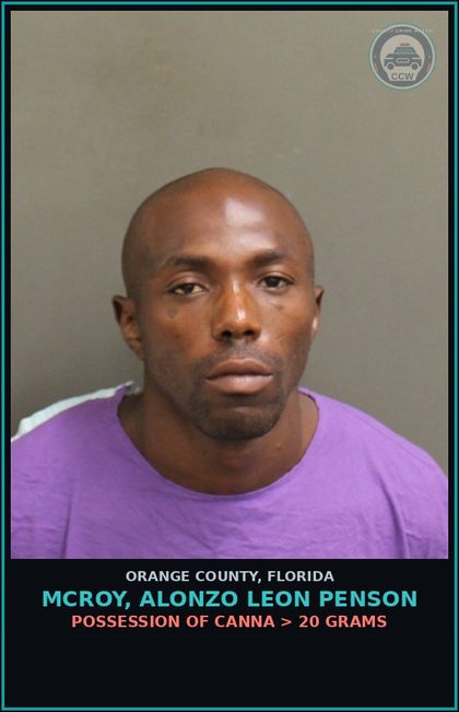 CCW arrest card for MCROY, ALONZO LEON PENSON in Orange County: POSSESSION OF Canna > 20 GRAMS