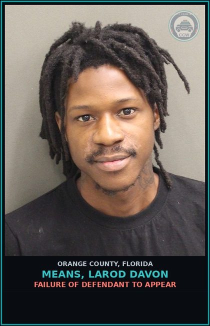 CCW arrest card for MEANS, LAROD DAVON in Orange County: FAILURE OF DEFENDANT TO APPEAR