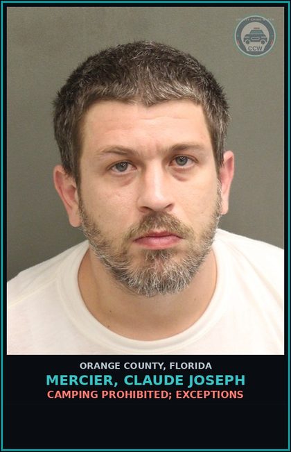 CCW arrest card for MERCIER, CLAUDE JOSEPH in Orange County: CAMPING PROHIBITED; EXCEPTIONS