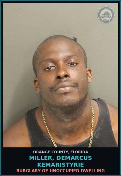 CCW arrest card for MILLER, DEMARCUS KEMARISTYRIE in Orange County: BURGLARY OF UNOCCUPIED DWELLING