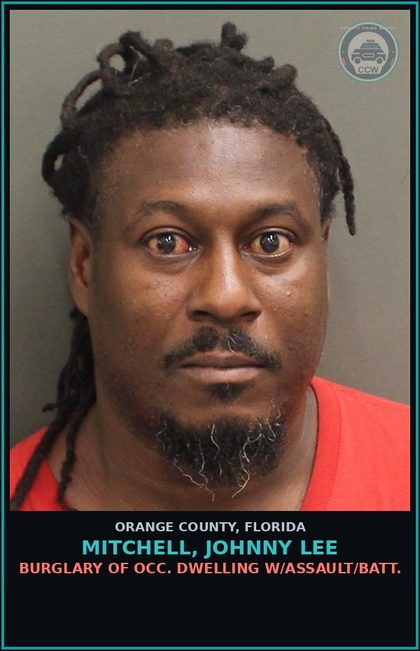 CCW arrest card for MITCHELL, JOHNNY LEE in Orange County: BURGLARY OF OCC. DWELLING W/ASSAULT/BATT.