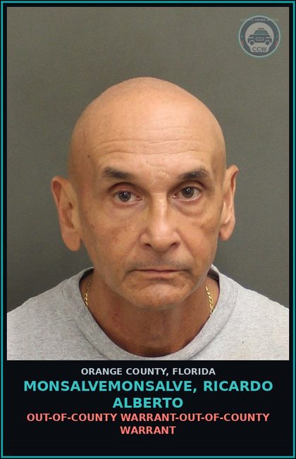 CCW arrest card for MONSALVEMONSALVE, RICARDO ALBERTO in Orange County: OUT-OF-COUNTY WARRANT-OUT-OF-COUNTY WARRANT
