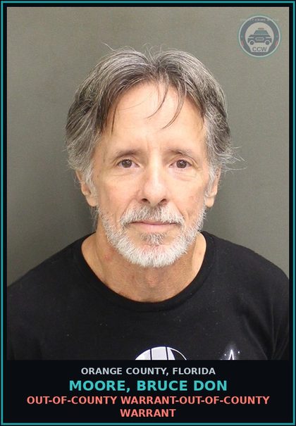CCW arrest card for MOORE, BRUCE DON in Orange County: OUT-OF-COUNTY WARRANT-OUT-OF-COUNTY WARRANT