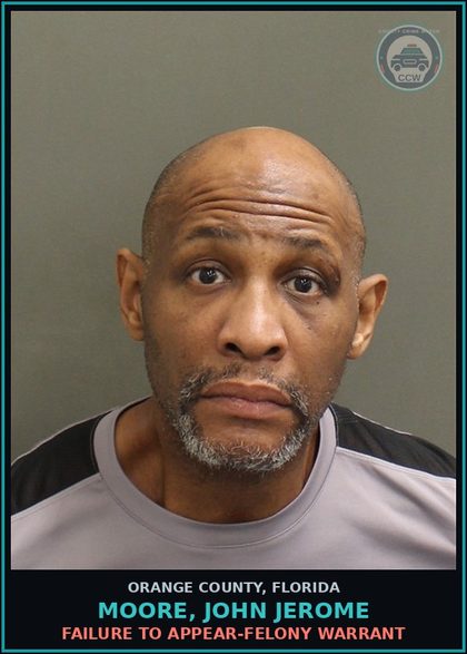 CCW arrest card for MOORE, JOHN JEROME in Orange County: FAILURE TO APPEAR-FELONY WARRANT