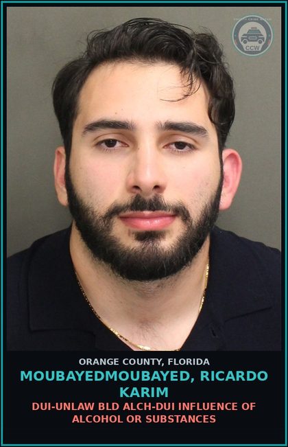 CCW arrest card for MOUBAYEDMOUBAYED, RICARDO KARIM in Orange County: DUI-UNLAW BLD ALCH-DUI INFLUENCE OF ALCOHOL OR DRUGS