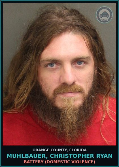 CCW arrest card for MUHLBAUER, CHRISTOPHER RYAN in Orange County: BATTERY (DOMESTIC VIOLENCE)