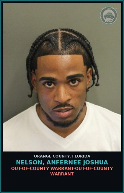 CCW arrest card for NELSON, ANFERNEE JOSHUA in Orange County: OUT-OF-COUNTY WARRANT-OUT-OF-COUNTY WARRANT