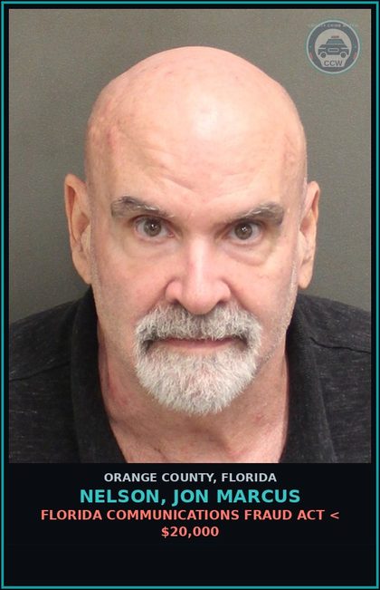 CCW arrest card for NELSON, JON MARCUS in Orange County: FLORIDA COMMUNICATIONS FRAUD ACT < $20,000