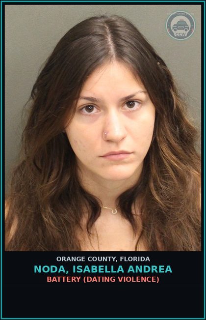 CCW arrest card for NODA, ISABELLA ANDREA in Orange County: BATTERY (DATING VIOLENCE)