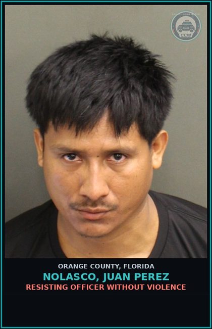 CCW arrest card for NOLASCO, JUAN PEREZ in Orange County: RESISTING OFFICER WITHOUT VIOLENCE