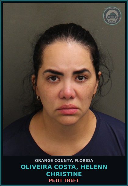 CCW arrest card for OLIVEIRA COSTA, HELENN CHRISTINE in Orange County: PETIT THEFT