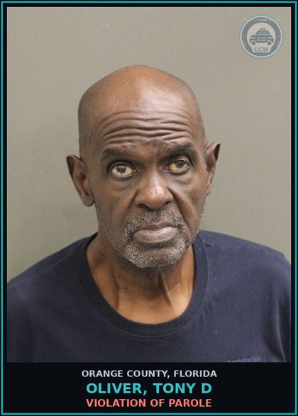 CCW arrest card for OLIVER, TONY D in Orange County: VIOLATION OF PAROLE