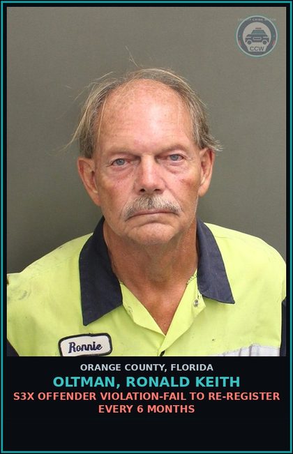 CCW arrest card for OLTMAN, RONALD KEITH in Orange County: s3x OFFENDER VIOLATION-FAIL TO RE-REGISTER EVERY 6 MONTHS