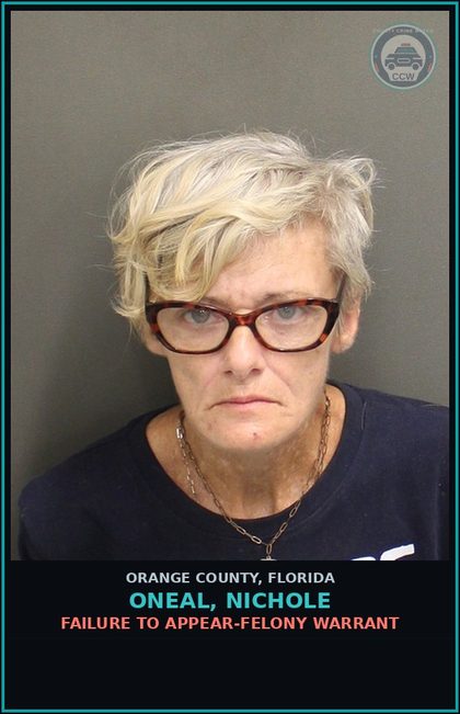CCW arrest card for ONEAL, NICHOLE in Orange County: FAILURE TO APPEAR-FELONY WARRANT