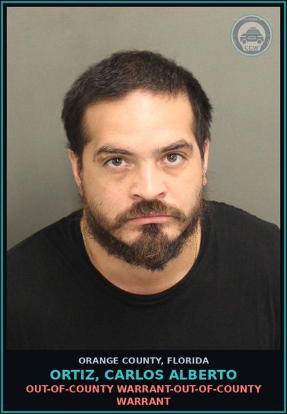 CCW arrest card for ORTIZ, CARLOS ALBERTO in Orange County: OUT-OF-COUNTY WARRANT-OUT-OF-COUNTY WARRANT