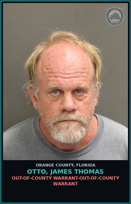 CCW arrest card for OTTO, JAMES THOMAS in Orange County: OUT-OF-COUNTY WARRANT-OUT-OF-COUNTY WARRANT