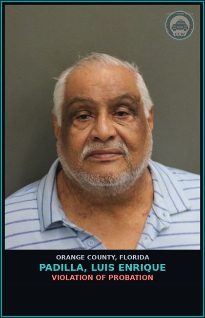 CCW arrest card for PADILLA, LUIS ENRIQUE in Orange County: VIOLATION OF PROBATION