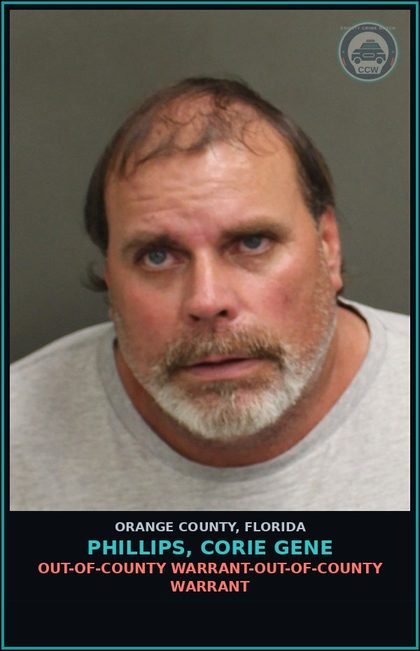 CCW arrest card for PHILLIPS, CORIE GENE in Orange County: OUT-OF-COUNTY WARRANT-OUT-OF-COUNTY WARRANT