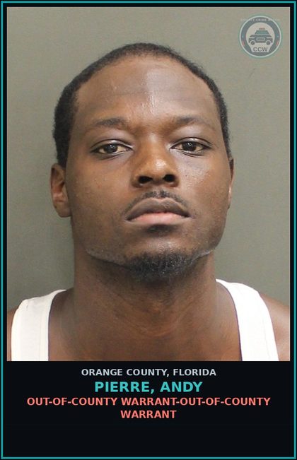CCW arrest card for PIERRE, ANDY in Orange County: OUT-OF-COUNTY WARRANT-OUT-OF-COUNTY WARRANT