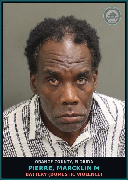 CCW arrest card for PIERRE, MARCKLIN M in Orange County: BATTERY (DOMESTIC VIOLENCE)