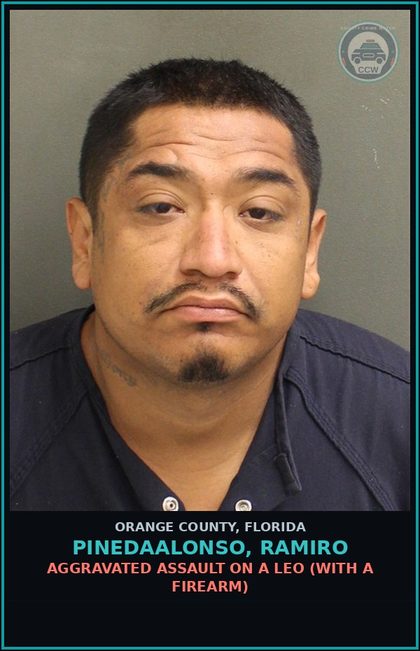 CCW arrest card for PINEDAALONSO, RAMIRO in Orange County: AGGRAVATED ASSAULT ON A LEO (WITH A FIREARM)
