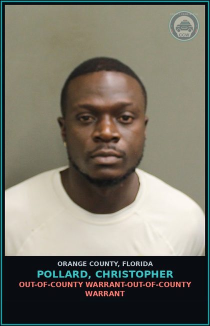 CCW arrest card for POLLARD, CHRISTOPHER in Orange County: OUT-OF-COUNTY WARRANT-OUT-OF-COUNTY WARRANT