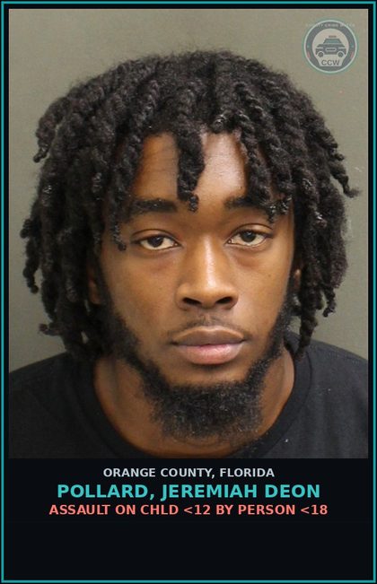 CCW arrest card for POLLARD, JEREMIAH DEON in Orange County: s3xual BATTERY ON chld <12 BY PERSON <18