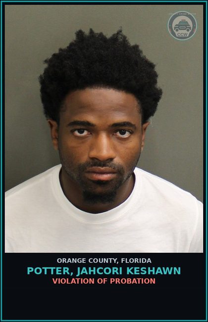 CCW arrest card for POTTER, JAHCORI KESHAWN in Orange County: VIOLATION OF PROBATION