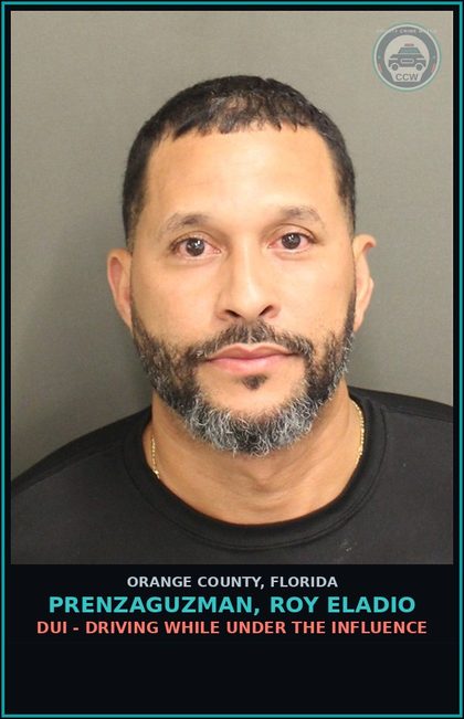 CCW arrest card for PRENZAGUZMAN, ROY ELADIO in Orange County: DUI - DRIVING WHILE UNDER THE INFLUENCE
