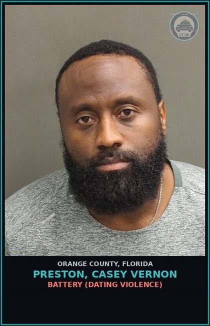 CCW arrest card for PRESTON, CASEY VERNON in Orange County: BATTERY (DATING VIOLENCE)