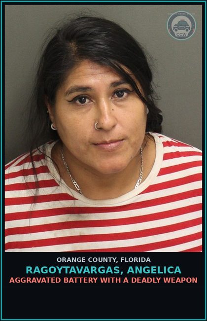 CCW arrest card for RAGOYTAVARGAS, ANGELICA in Orange County: AGGRAVATED BATTERY WITH A DEADLY WEAPON