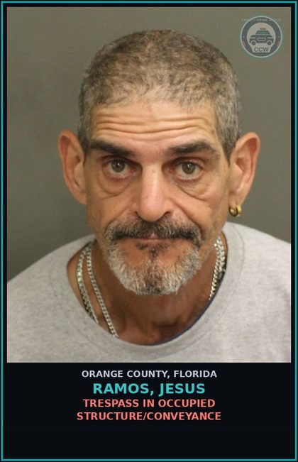 CCW arrest card for RAMOS, JESUS in Orange County: TRESPASS IN OCCUPIED STRUCTURE/CONVEYANCE