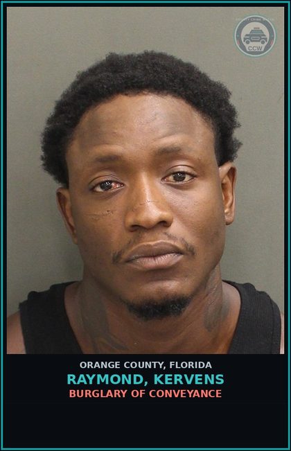 CCW arrest card for RAYMOND, KERVENS in Orange County: BURGLARY OF CONVEYANCE