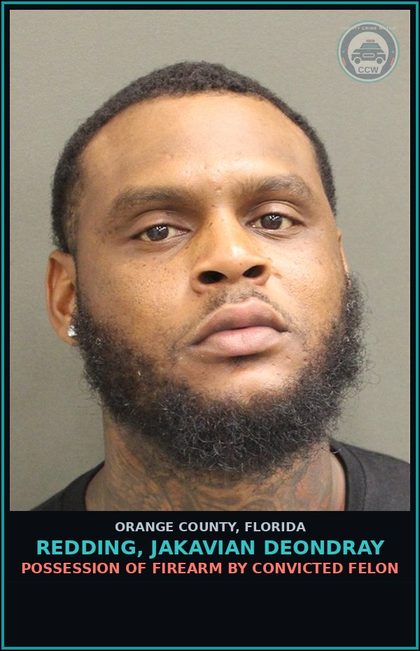 CCW arrest card for REDDING, JAKAVIAN DEONDRAY in Orange County: POSSESSION OF FIREARM BY CONVICTED FELON