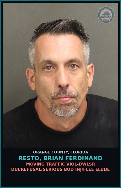 CCW arrest card for RESTO, BRIAN FERDINAND in Orange County: MOVING TRAFFIC VIOL-DWLSR DUI/REFUSAL/SERIOUS BOD INJ/FLEE ELUDE
