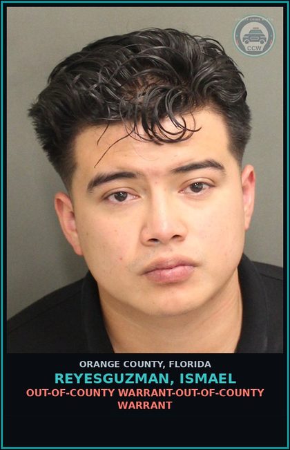 CCW arrest card for REYESGUZMAN, ISMAEL in Orange County: OUT-OF-COUNTY WARRANT-OUT-OF-COUNTY WARRANT