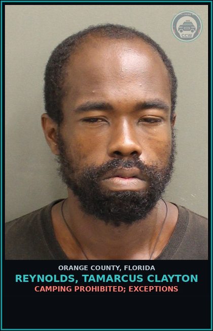 CCW arrest card for REYNOLDS, TAMARCUS CLAYTON in Orange County: CAMPING PROHIBITED; EXCEPTIONS