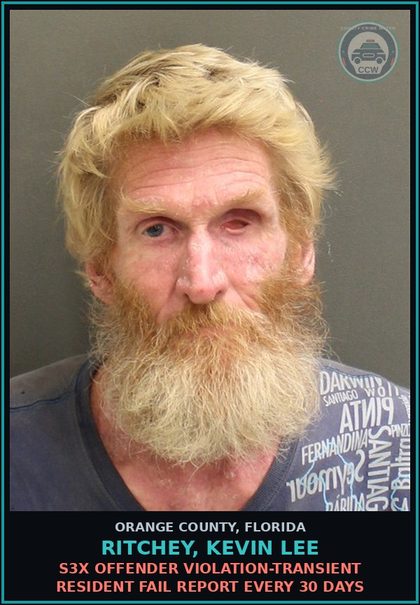 CCW arrest card for RITCHEY, KEVIN LEE in Orange County: s3x OFFENDER VIOLATION-TRANSIENT RESIDENT FAIL REPORT EVERY 30 DAYS