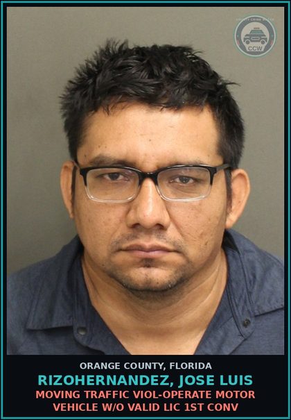 CCW arrest card for RIZOHERNANDEZ, JOSE LUIS in Orange County: MOVING TRAFFIC VIOL-OPERATE MOTOR VEHICLE W/O VALID LIC 1ST CONV
