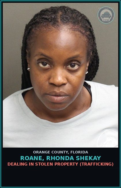 CCW arrest card for ROANE, RHONDA SHEKAY in Orange County: DEALING IN STOLEN PROPERTY (Trafficking)